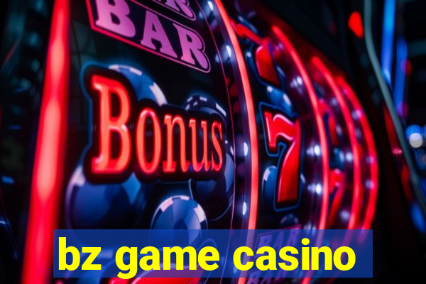 bz game casino